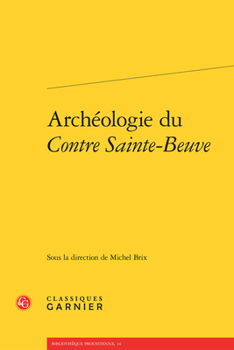 Paperback Archeologie Du Contre Sainte-Beuve [French] Book
