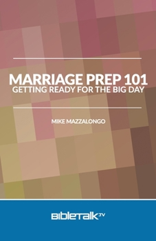 Paperback Marriage Prep 101: Getting Ready for the Big Day Book