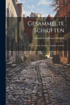 Paperback Gesammelte Schriften: Th. Erzälende Gedichte. Schriften in Prosa [German] Book