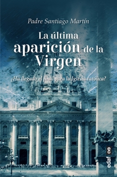 Paperback Ultima Aparicion de la Virgen, La [Spanish] Book