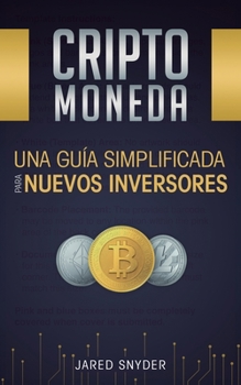 Paperback Criptomoneda: Una Guía Simplificada Para Nuevos Inversores [Spanish] Book