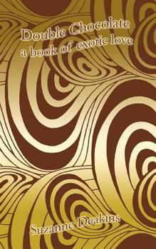 Paperback Double Chocolate: A Book of Exotic Love Book