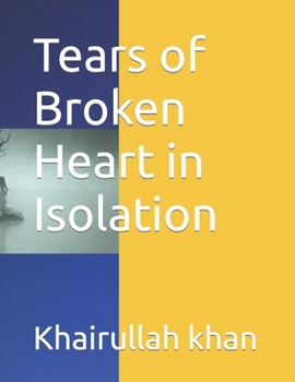 Paperback Tears of Broken Heart in Isolation Book