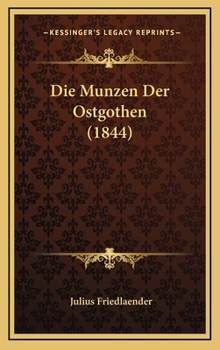 Hardcover Die Munzen Der Ostgothen (1844) [German] Book