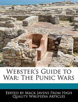 Webster's Guide to War : The Punic Wars