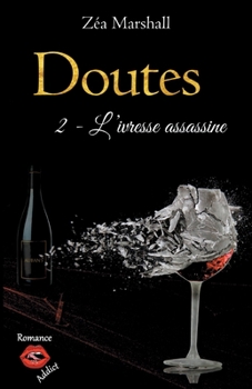 Paperback Doutes: Tome 2 - L'ivresse assassine [French] Book