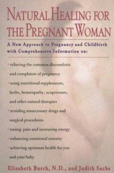 Paperback Natural Healing for the Pregnant Woman Book