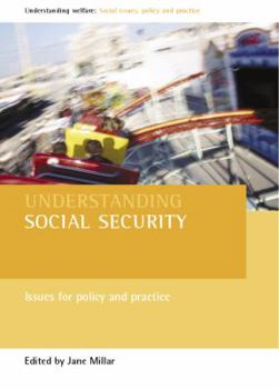 Paperback Understanding social security: Issues for policy and practice (Understanding Welfare: Social Issues, Policy and Practice) Book