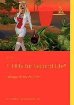 Paperback 1. Hilfe für Second Life(R): Erfolgreich im Web 3D [German] Book