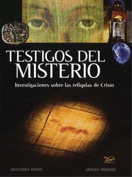 Hardcover Testigos del Misterio: Investigaciones Sobre Las Reliquias de Cristo Book