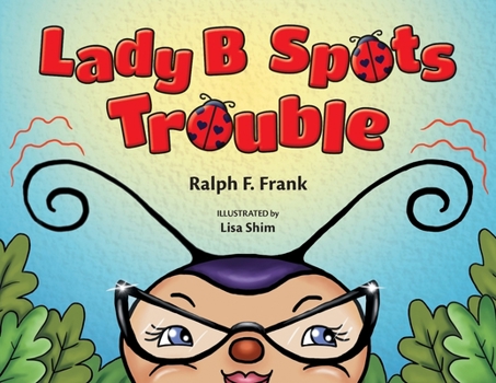 Paperback Lady B Spots Trouble Book