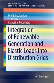 Paperback Integration of Renewable Generation and Elastic Loads Into Distribution Grids Book