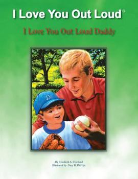 Paperback I Love You out Loud Daddy: I Love You out Loud Children's Book Collection-Book #2 Book