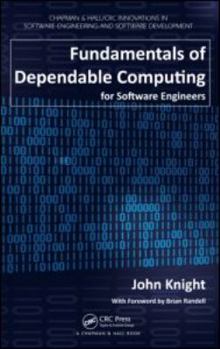 Paperback Fundamentals of Dependable Computing for Software Engineers Book