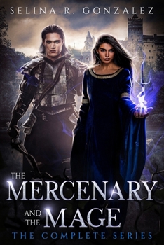 Paperback The Mercenary and the Mage: The Complete Series Book