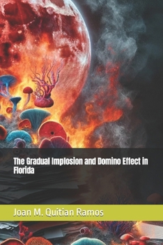 Paperback The Gradual Implosion and Domino Effect in Florida Book