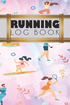 Running Log Book: Running Personal Training Workout Fitness Journal Log Book