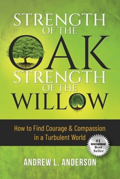 Paperback Strength of the Oak, Strength of the Willow Book