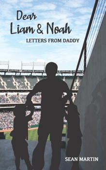 Paperback Dear Liam & Noah: Letters From Daddy Book