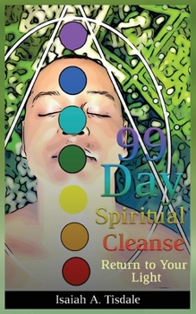 Paperback 99 Day Spiritual Cleanse: Return to Your Light Book