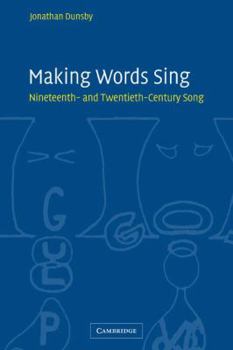Paperback Making Words Sing: Nineteenth- And Twentieth-Century Song Book