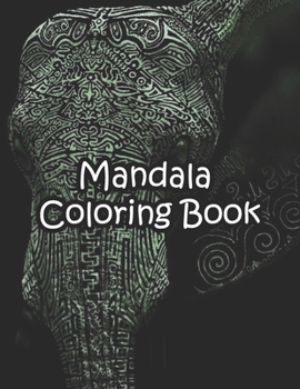 Mandala Coloring Book: Mandala Coloring Book. Mandala Coloring Books For Adults. 50 Pages 8.5"x 11"
