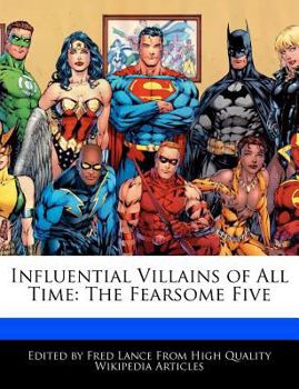 Paperback Influential Villains of All Time: The Fearsome Five Book
