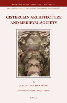 Hardcover Cistercian Architecture and Medieval Society Book