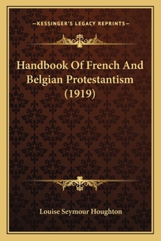 Paperback Handbook Of French And Belgian Protestantism (1919) Book