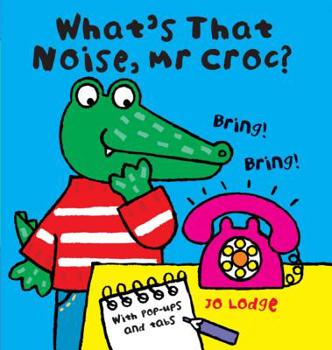 Hardcover What's That Noise, MR Croc? Book