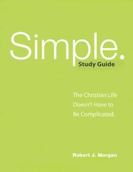 Paperback Simple. Study Guide: The Christian Life Doesn't Have to Be Complicated Book