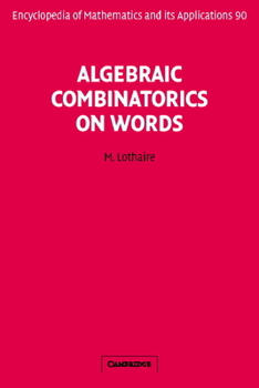 Applied Combinatorics on Words - Book #105 of the Encyclopedia of Mathematics and its Applications