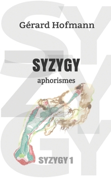 Paperback Syzygy: Aphorismes [French] Book