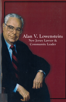 Paperback Alan V. Lowenstein: New Jersey Lawyer and Community Leader Book