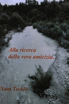 Paperback Alla ricerca della vera amicizia: Storia di un senzatetto [Italian] Book