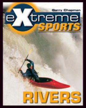 Library Binding Rivers (Extreme Sports) Book