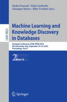 Paperback Machine Learning and Knowledge Discovery in Databases: European Conference, Ecml Pkdd 2016, Riva del Garda, Italy, September 19-23, 2016, Proceedings, Book