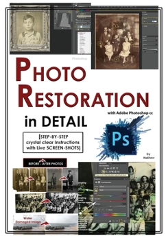 Paperback Photoshop: Photo Restoration in Detail with Adobe Photoshop cc Book