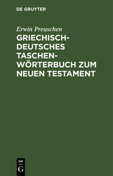 Griechisch - deutsches Taschenwörterbuch zum Neuen Testament (Gruyter - de Gruyter Studienbücher) (Gruyter - de Gruyter Studienbücher)