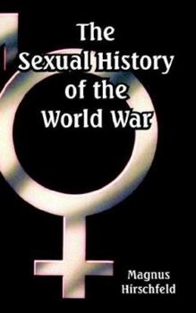 Paperback The Sexual History of the World War Book