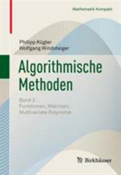 Paperback Algorithmische Methoden: Band 2: Funktionen, Matrizen, Multivariate Polynome [German] Book