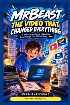 Paperback The Video That Changed Everything: A True Story Adventure About This Breakthrough That Shifted Jimmy's Path Book