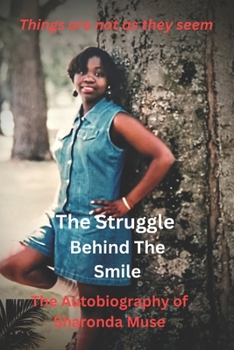 Paperback The Struggle Behind The Smile: Things Are Not As They Seem Book