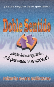 Paperback Doble Sentido: Lo que LEES es lo que CREES... [Spanish] Book