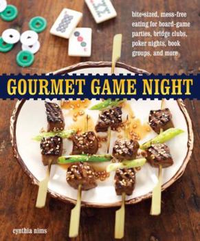 Paperback Gourmet Game Night: Bite-Sized, Mess-Free Eating for Board-Game Parties, Bridge Clubs, Poker Nights, Book Groups, and More Book