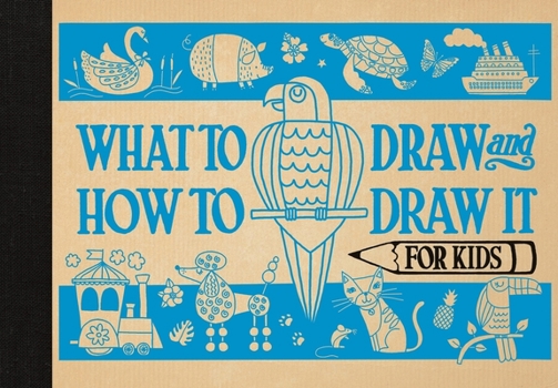 Hardcover What to Draw and How to Draw It for Kids Book