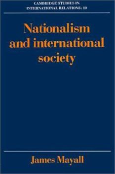 Nationalism and International Society (Cambridge Studies in International Relations)