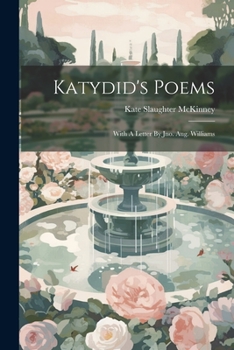 Paperback Katydid's Poems: With A Letter By Jno. Aug. Williams Book