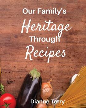 Paperback Our Family's Heritage Through Recipes Book