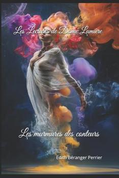 Paperback Les Lectures de Dame Lumière: Les murmures des conteurs [French] Book